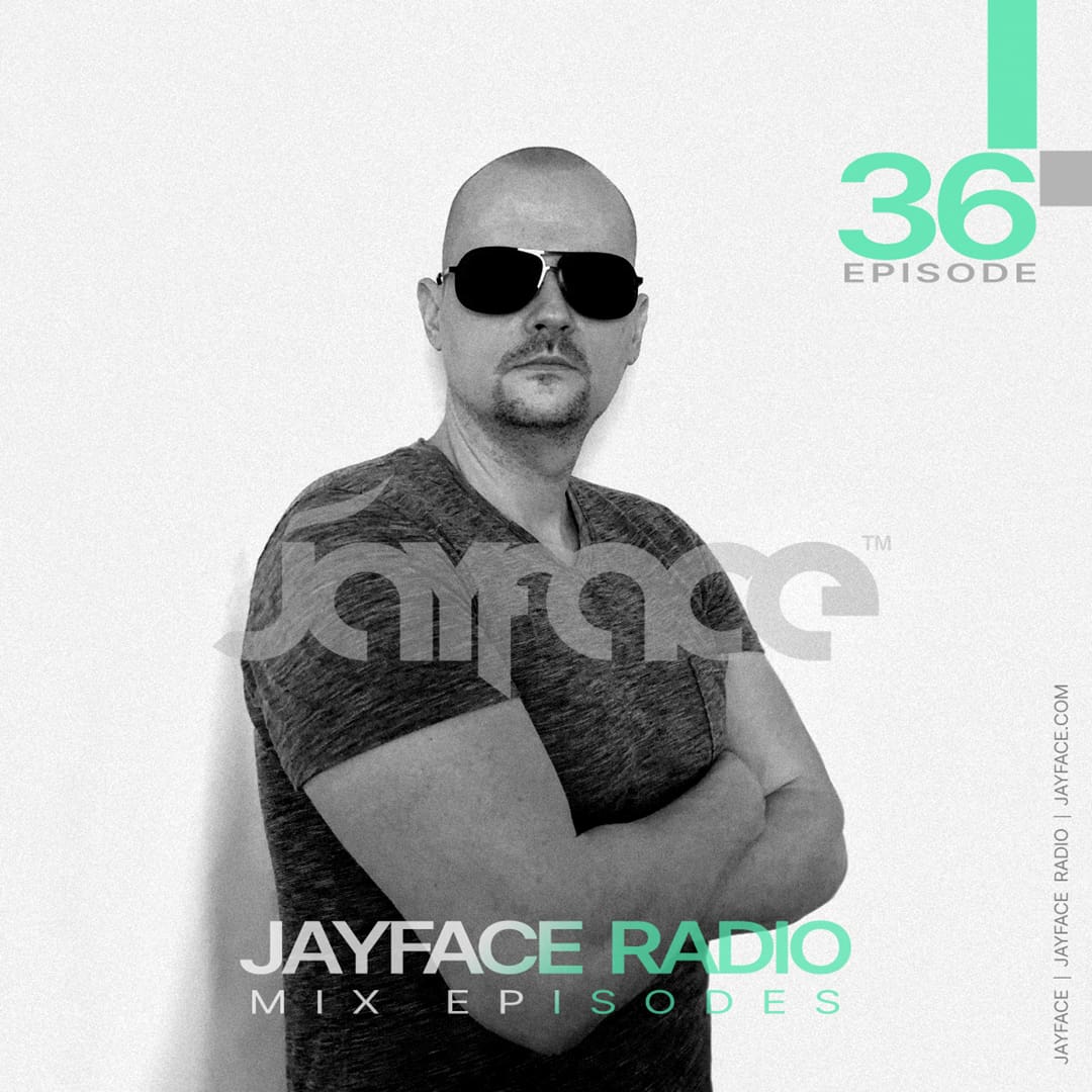 Jayface Radio Episode 36 – cover image