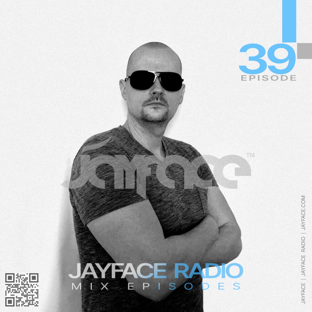 Jayface Radio Episode 39 – cover image