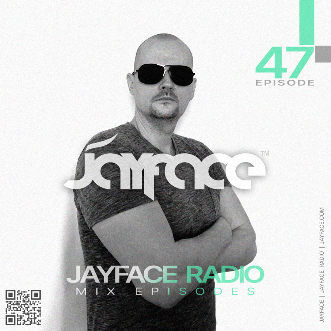 Jayface Radio Episode 47 – cover image